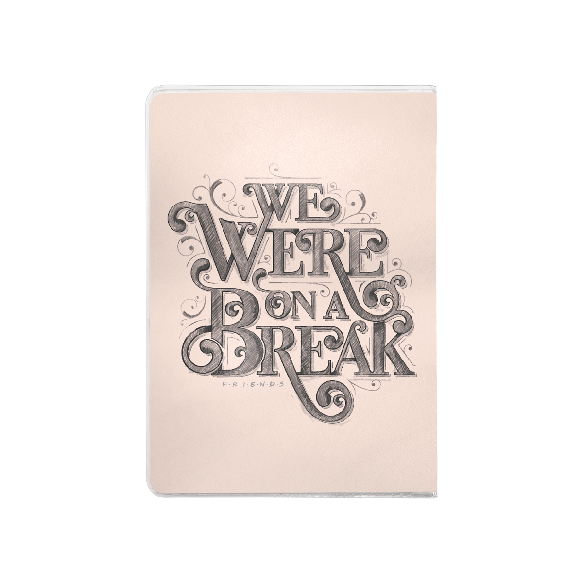 כיסויים לכרטיסים Friends We Were On A Break